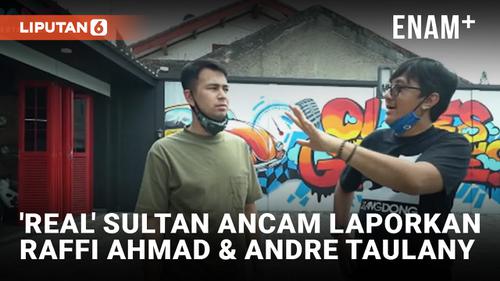 VIDEO: Raffi Ahmad dan Andre Taulany Bakal Dilaporkan Akibat Julukan Sultan