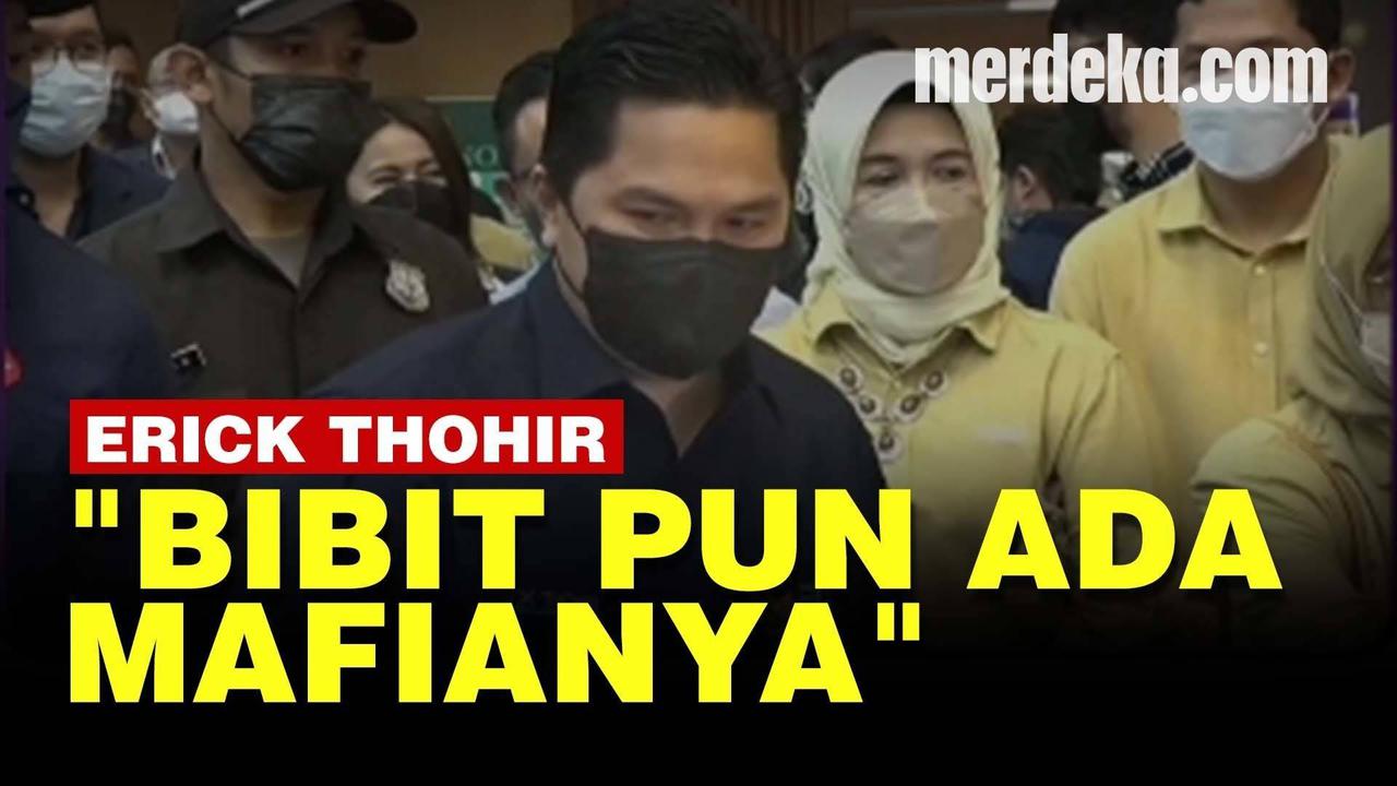 VIDEO: Fakta Mengejutkan Mafia Bibit Pertanian Diungkap Menteri Erick Thohir