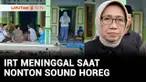 Ada seorang ibu rumah tangga yang meninggal dunia saat menonton festival sound horeg. Belum bisa dipastikan apakah kematiannya akibat dentuman sound horeg? Namun Bupati Lumajang berjanji akan mengevaluasi seluruh rangkaian kegiatan yang melibatkan so...
