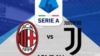 Prediksi Liga Italia AC Milan vs Juventus.