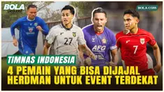 Era Baru Dimulai! 4 Pemain Ini Bisa Dijajal John Herdman di Event Terdekat