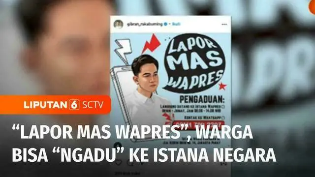 VIDEO: Gibran Buat Program Lapor Mas Wapres, Akses Langsung Aduan ke Istana