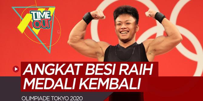 VIDEO Time Out: Angkat Besi Kembali Tambah Medali dan Potensi Emas dari Bulutangkis di Olimpiade Tokyo 2020