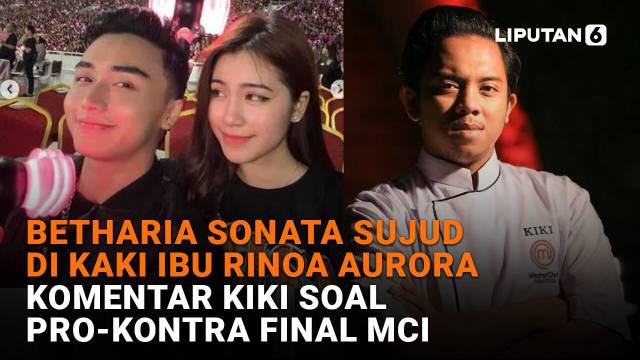 Mulai dari Betharia Sonata sujud di kaki Ibu Rinoa Aurora hingga komentar Kiki soal pro-kontra final MCI, berikut sejumlah berita menarik News Flash Showbiz Liputan6.com.