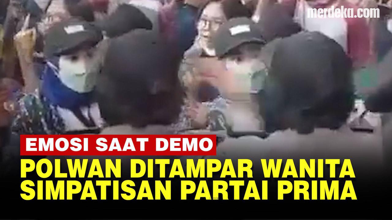 VIDEO: Detik-Detik Polwan Ditampar Pendemo Simpatisan Partai Prima saat di KPU