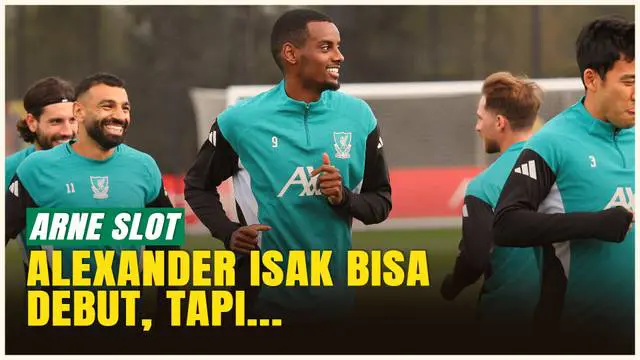 VIDEO: Arne Slot Bocorkan Peluang Alexander Isak Main Lawan Atletico Madrid!