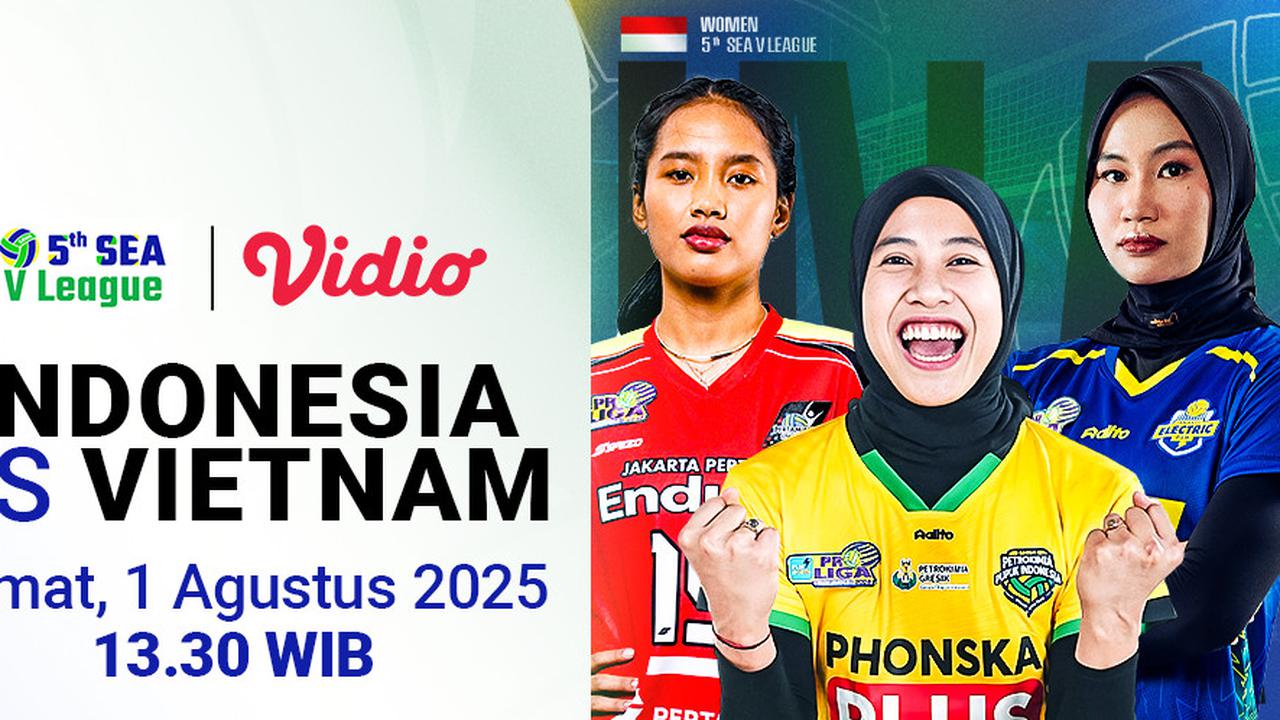 Jadwal Siaran Langsung Women SEA V League 2025: Indonesia vs Vietnam di Vidio