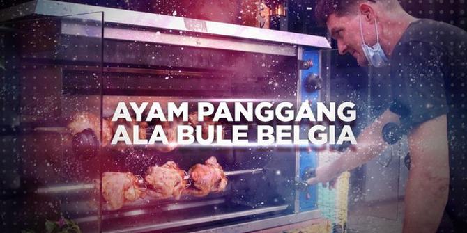 VIDEO BERANI BERUBAH: Ayam Panggang ala Bule Belgia