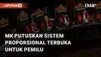 MK menolak uji materiil UU No. 7/2017 tentang Pemilu. MK memutuskan untuk tetap menggunakan sistem proporsional terbuka untuk Pemilu 2024