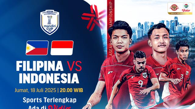 Jangan Lewatkan Live Stream Filipina vs Indonesia di Ajang ASEAN U-23 Mandiri Cup 2025 di Vidio