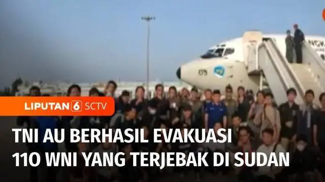 TNI Angkatan Udara berhasil mengevakuasi 110 warga negara Indonesia yang sempat terjebak di Sudan. Sejumlah WNI ini telah tiba di Jeddah, Arab Saudi, untuk selanjutnya akan menuju kembali ke Indonesia.