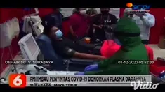 Stok plasma darah di PMI Cabang Surabaya dikabarkan kosong. PMI Surabaya mengaku kesulitan mencari pendonor darah di tengah pandemi Covid-19. Pasalnya, di tengah pandemi Covid-19 pun permintaan plasma darah juga kian meningkat.
