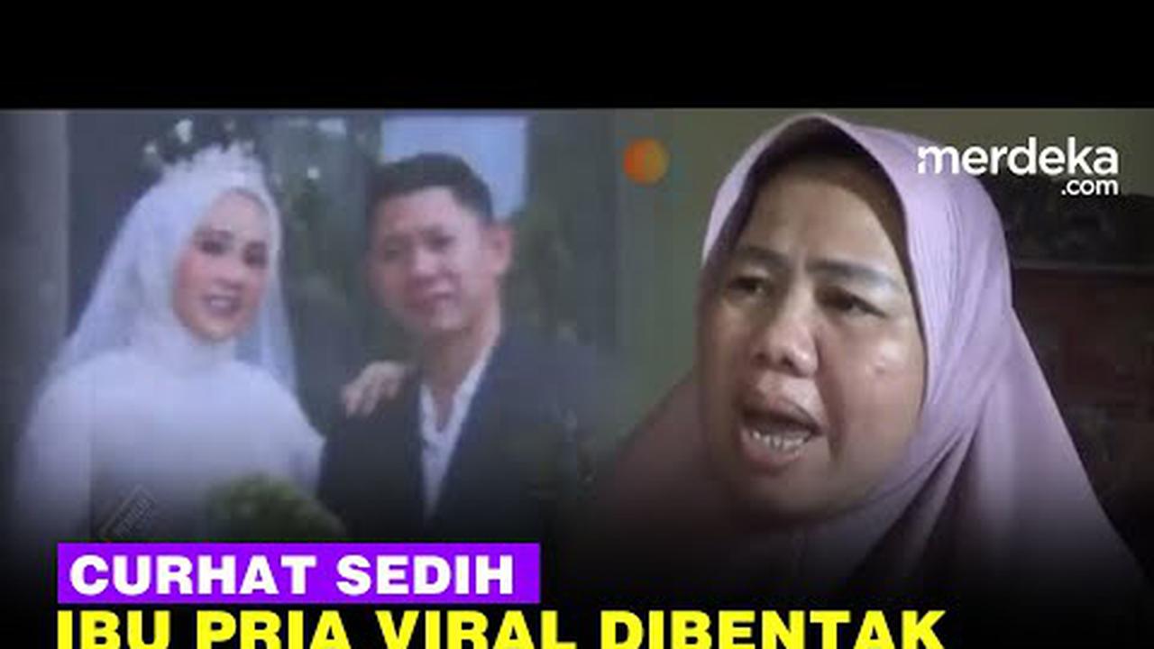 VIDEO: Curhatan Sedih, Detik-Detik Ibu Pria yang Dibentak hingga Nikahan Batal H-1