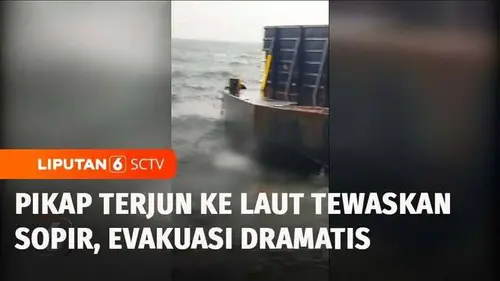 VIDEO: Pikap Angkut Galon Air Minum Terjun ke Laut, Sopir Meninggal Dunia