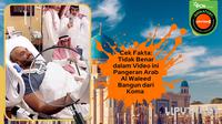 Cek fakta video yang diklaim Pangeran Arab Al Waleed bangun dari koma.
