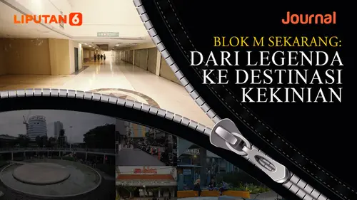 VIDEO JOURNAL: Blok M Sekarang: Dari Legenda ke Destinasi Kekinian