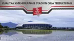 Sistem drainase Stadion Gelora Bandung Lautan Api terbukti baik, hal ini terlihat saat hujan deras mengguyur stadion pada laga Persib Vs Persija sabtu lalu.