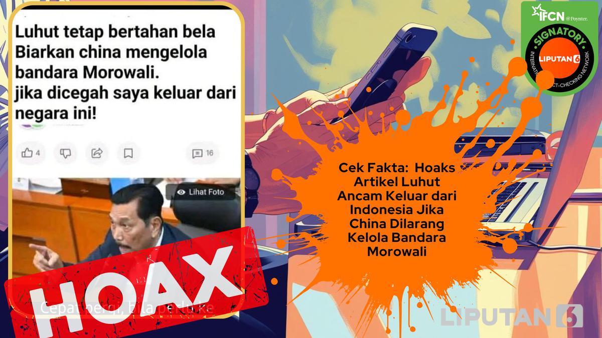 Cek Fakta: Hoaks Artikel Luhut Ancam Keluar dari Indonesia Jika China Dilarang Kelola Bandara Morowali