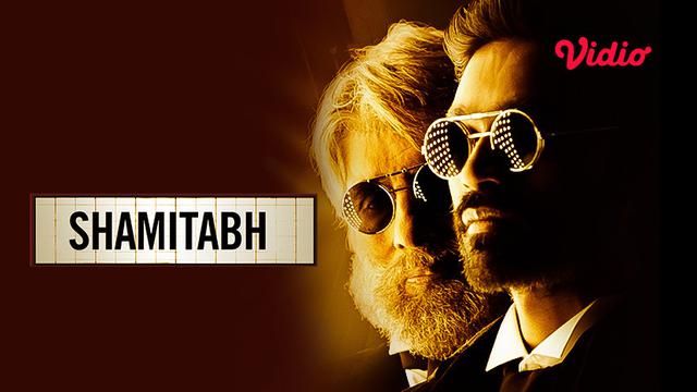 Shamitabh | 5 Rekomendasi Film India Dibintangi Amitabh Bachchan