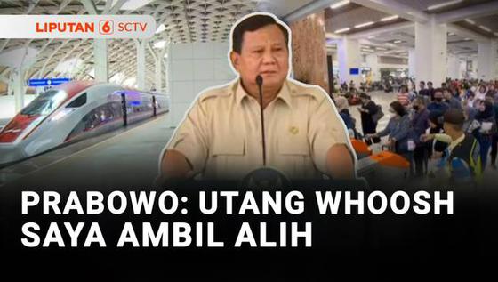 Prabowo : Utang Whoosh Saya Ambil Alih