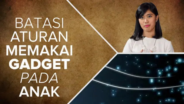 Apa Kata Psikolog: Adakah Aturan Penggunaan Gadget bagi Anak?