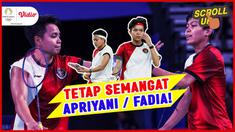 Scroll Up kali ini akan membahas tentang perjalanan Apriyani / Fadia di Olimpiade 2024