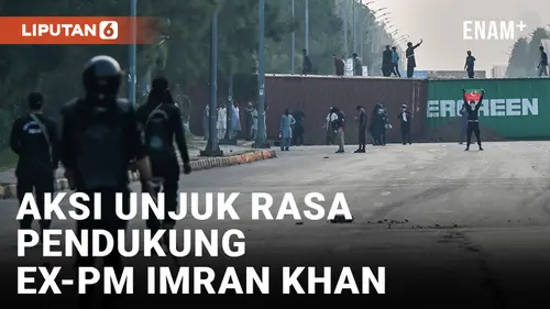VIDEO: Ibu Kota Pakistan Ditutup untuk Menggagalkan Aksi Unjuk Rasa Pendukung Ex-PM Imran Khan