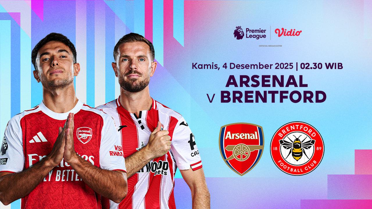 Jadwal Siaran Langsung Liga Premier 2025/26: Arsenal vs Brentford, Eksklusif di Vidio