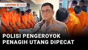 Dua dari enam anggota Polri yang terlibat pengeroyokan hingga menewaskan dua penagih utang diberhentikan dengan tidak hormat. Adapun empat anggota Polri lain dijatuhi hukuman demosi selama 5 tahun.