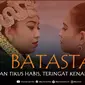 Film Batasta. (Foto: Dok. YouTube Deliput Plus)