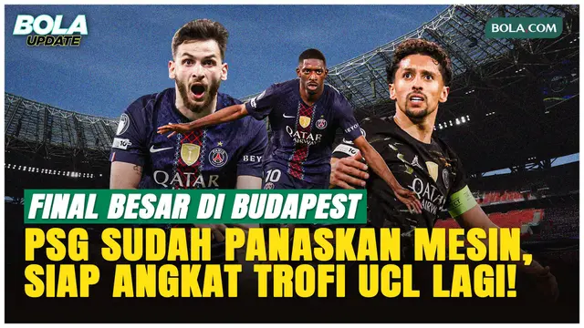 Latihan Terakhir PSG Jelang Final Liga Champions Lawan Arsenal, Dembele Cs Fokus Total