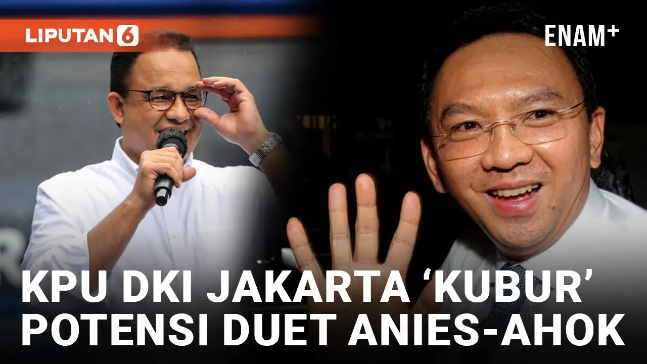 KPU DKI Jakarta Tutup Pintu Wacana Duet Anies dan Ahok di Pilkada 2024