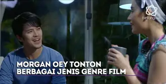 Ini alasan Morgan Oey menonton berbagai genre film dari berbagai negara.