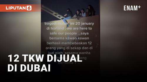 VIDEO: Detik-detik Penyelamatan 12 TKW yang Dijual di Dubai