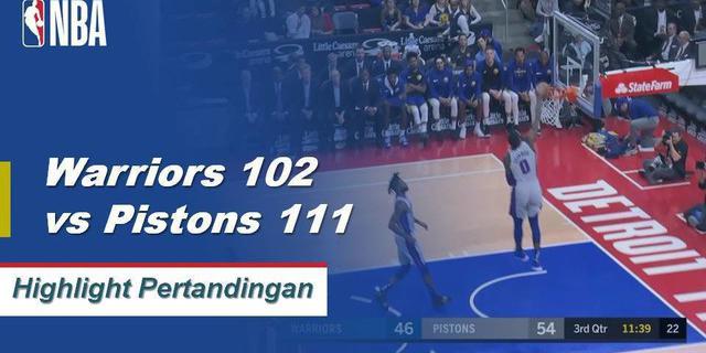 Cuplikan Pertandingan NBA : Warriors 102 vs Pistons 111