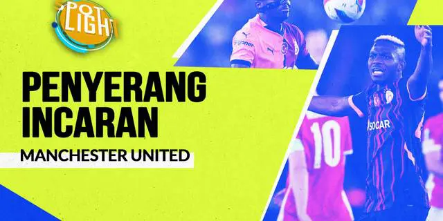 VIDEO: 4 Penyerang yang Jadi Incaran Manchester United, Salah Satunya Victor Osimhen