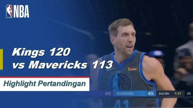 Cuplikan Hasil Pertandingan NBA : Kings 120 VS Mavericks 113