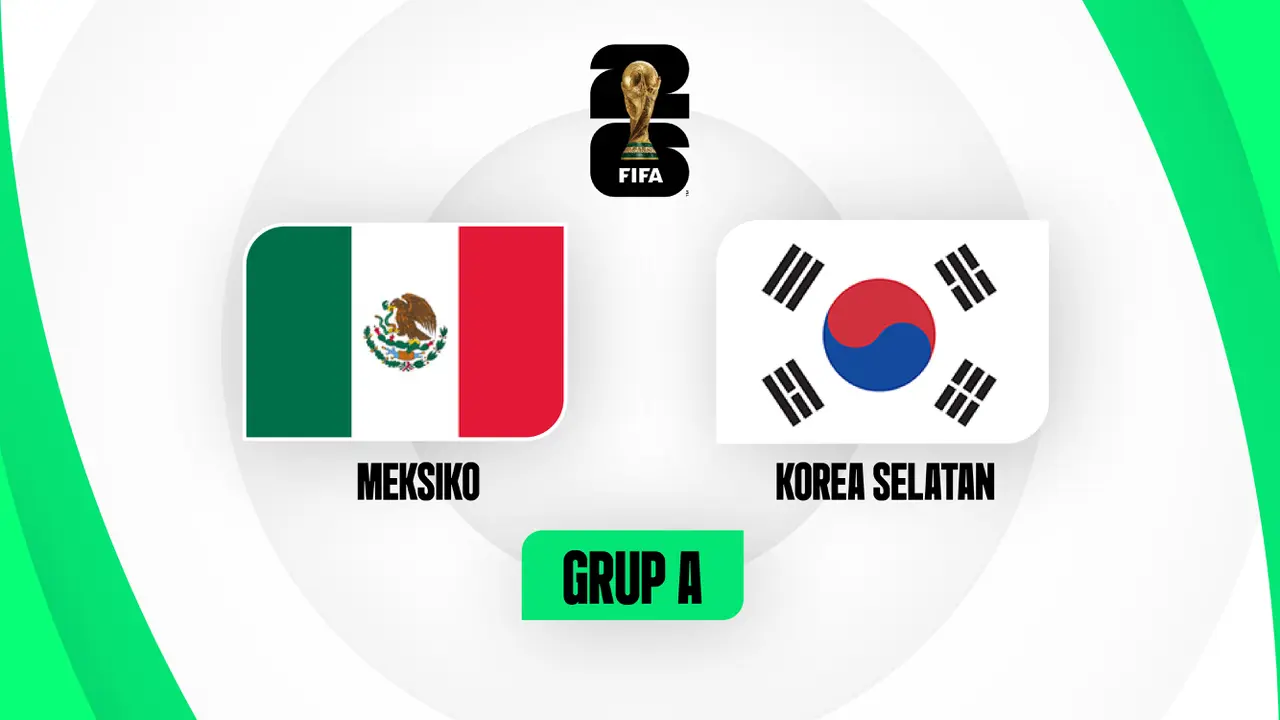 Meksiko vs Korea Selatan di Piala Dunia 2026