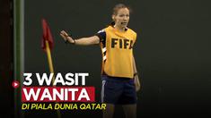 Berita video tiga wasit wanita akan memimpin laga di Piala Dunia Qatar 2022.