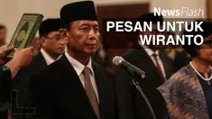 Luhut Binsar Pandjaitan menyerahkan posisi Menko Polhukam pada Wiranto. Luhut pun menitipkan pesan untuk Wiranto