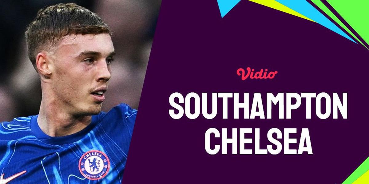 Link Live Streaming Southampton vs Chelsea - Premier League