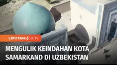Kota Samarkand di Uzbekistan dikenal sebagai pusat sains dan pendidikan. Kota ini juga menjadi pusat penyebaran Islam di kawasan Asia Tengah.