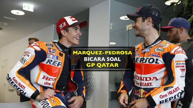 Duo pebalap Honda Repsol, Mac Marquez dan Dani Pedrosa, ungkap keistimewaan MotoGP seri pertama di Qatar.