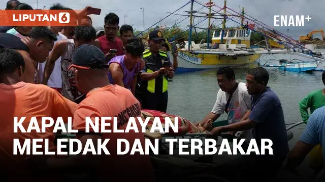 VIDEO: Kapal Nelayan Filipina Meledak dan Terbakar, 6 Awak Kapal Tewas