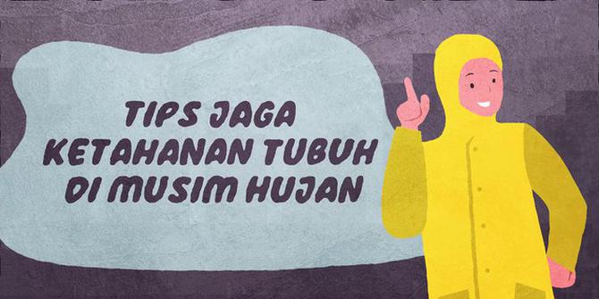 VIDEOGRAFIS: Tips Jaga Kesehatan Tubuh di Musim Hujan