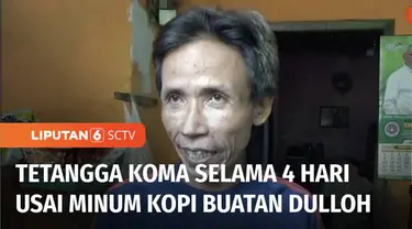 Salah satu tetangga Solihin alias Dulloh, mengaku sempat meminum kopi renteng yang diduga telah bercampur racun. Beruntung korban bisa diselamatkan, walau sempat mengalami koma selama 4 hari.