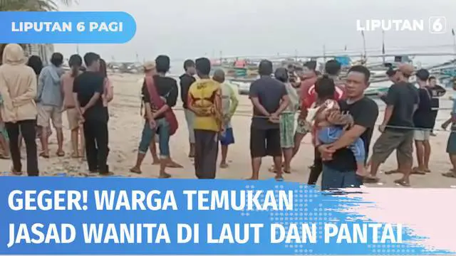 Warga pantai Ujung Genteng, Sukabumi, digegerkan dengan penemuan dua jasad wanita di tengah laut dan bibir pantai. Kuat dugaan keduanya jadi korban pembunuhan karena tubuh mereka penuh luka.