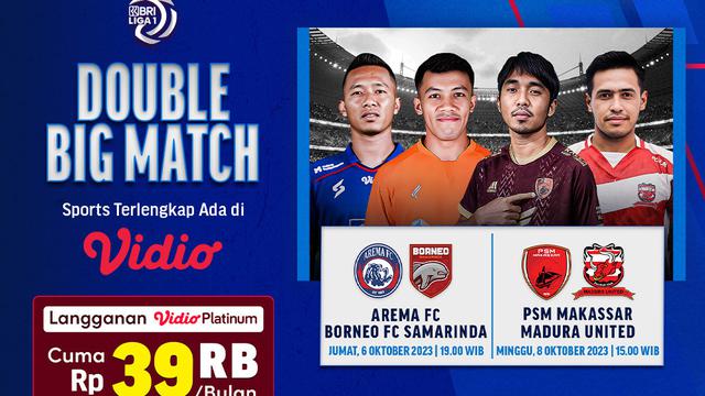 Jadwal dan Link Streaming Double Big Match BRI Liga 1 Pekan 15