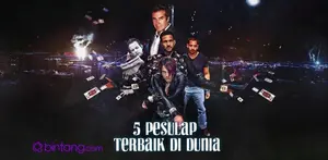 Video Sosial Bintang: 5 Daftar Pesulap Terbaik di Dunia