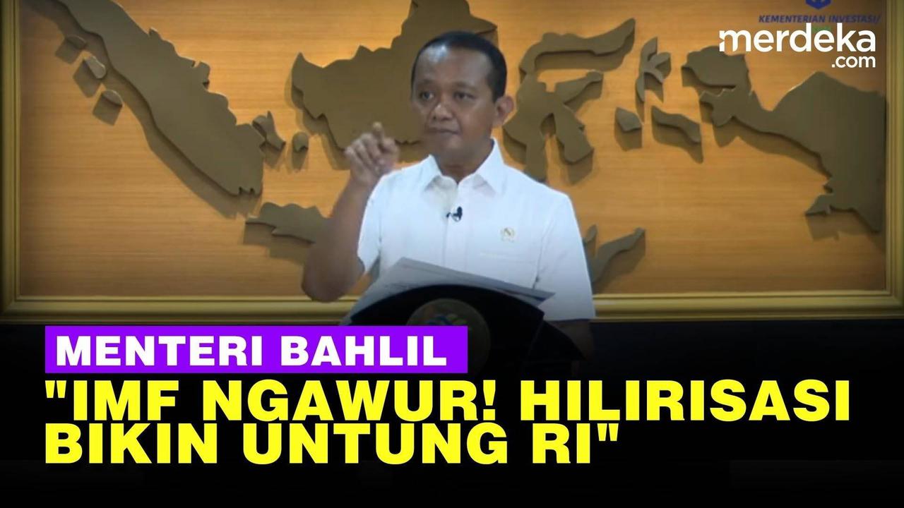 VIDEO: Emosi! Menteri Bahlil Semprot IMF Soal Larangan Ekspor Nikel "Jangan Ngawur"